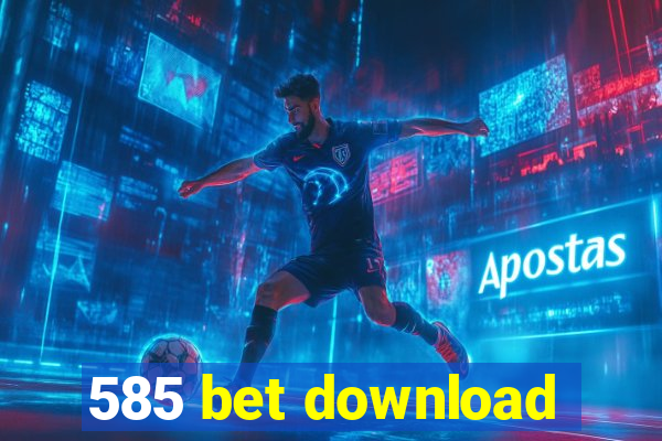 585 bet download